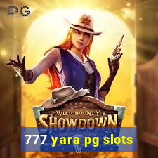 777 yara pg slots